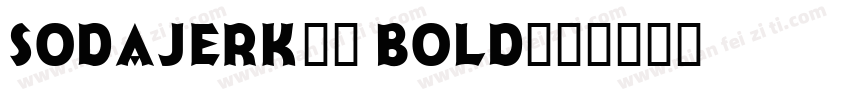 SodaJerk19 Bold字体转换